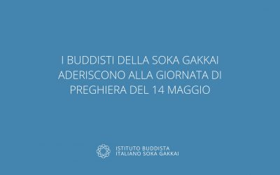 I BUDDISTI DELLA SOKA GAKKAI ADERISCONO ALLA GIORNATA DI PREGHIERA DEL 14 MAGGIO