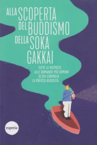 Copertina libro: Alla scoperta del buddismo della Soka Gakkai